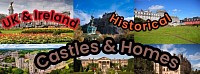 UK & Ireland Historical Castles & Homes